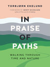 In praise of paths walking through time and nature